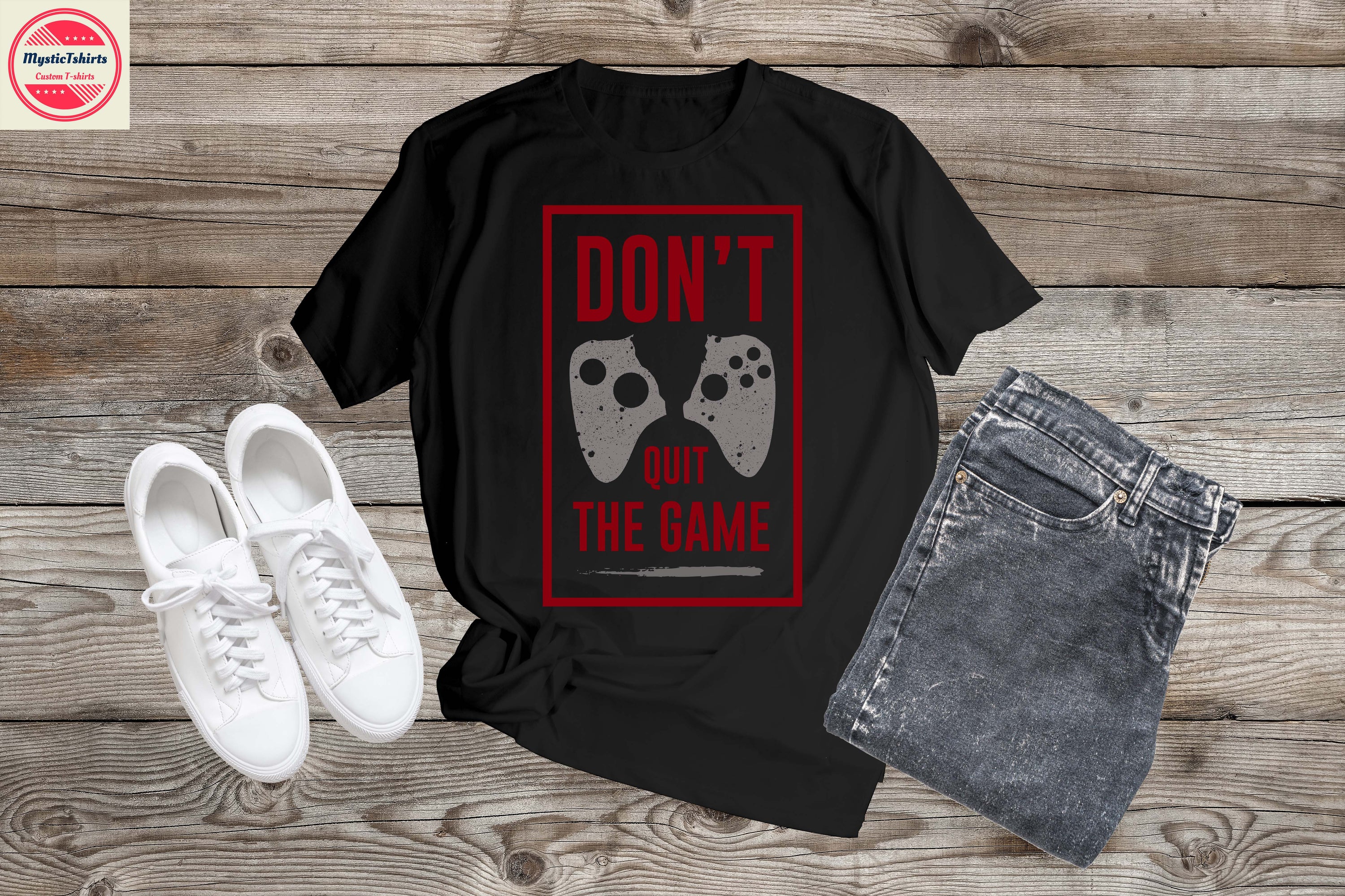 Custom 'Don't Quit The Game' T-shirt featuring personalized design options, made from high-quality eco-friendly materials.