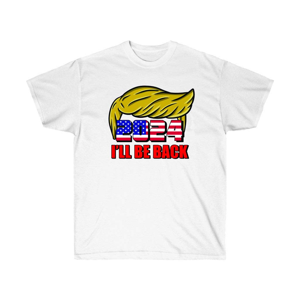 2024 I Will Be Back Trump T-Shirt in white, featuring bold vinyl print, made from 100% soft cotton, designed for unisex fit.