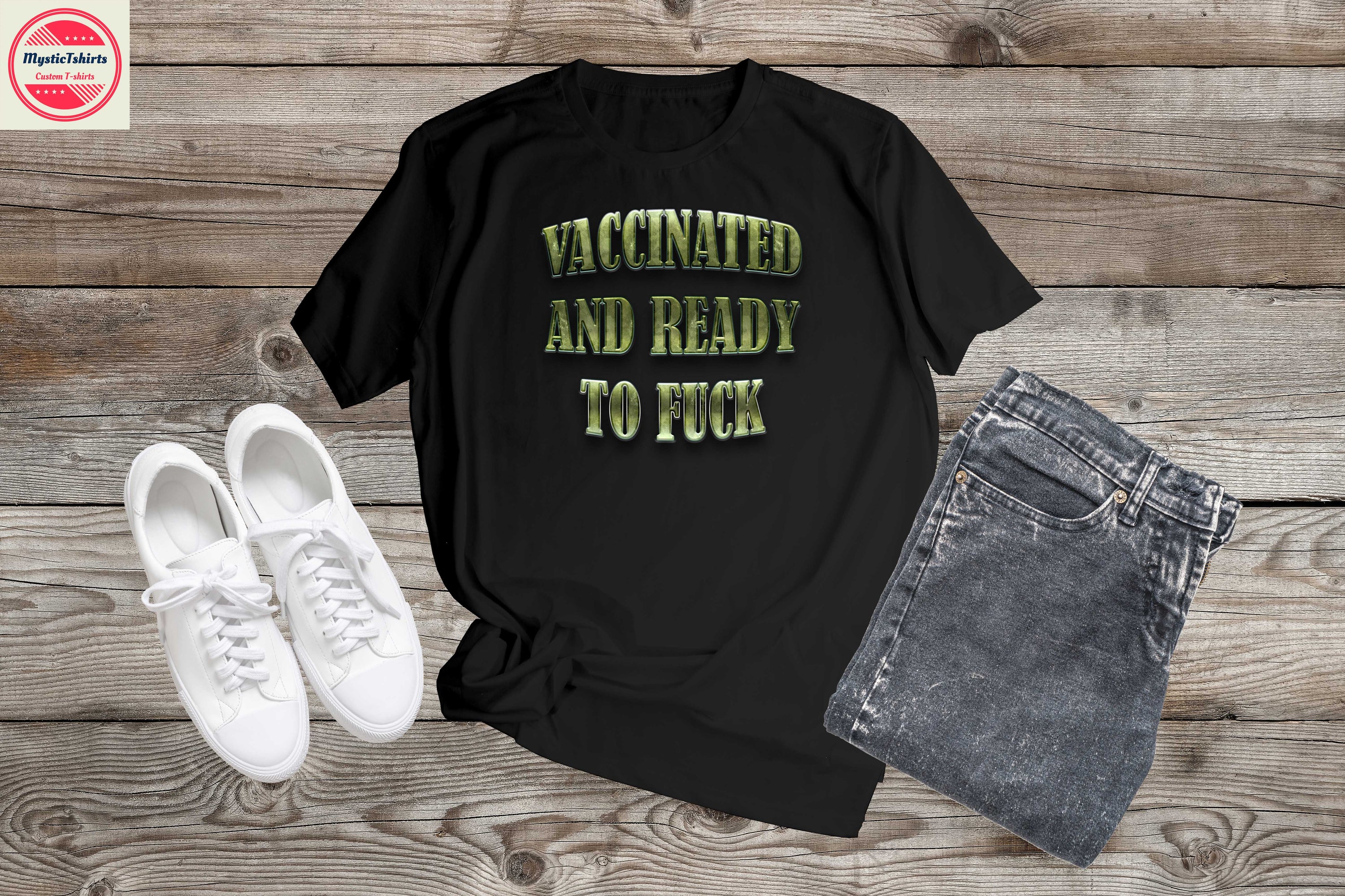 Custom made 'Vaccinated and Ready' shirt featuring vibrant colors and personalized design options, perfect for any occasion.