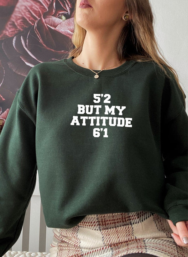 A cozy 52 But My Attitude Sweat Shirt featuring a unique design, made from a soft cotton/poly fleece blend, perfect for casual wear.