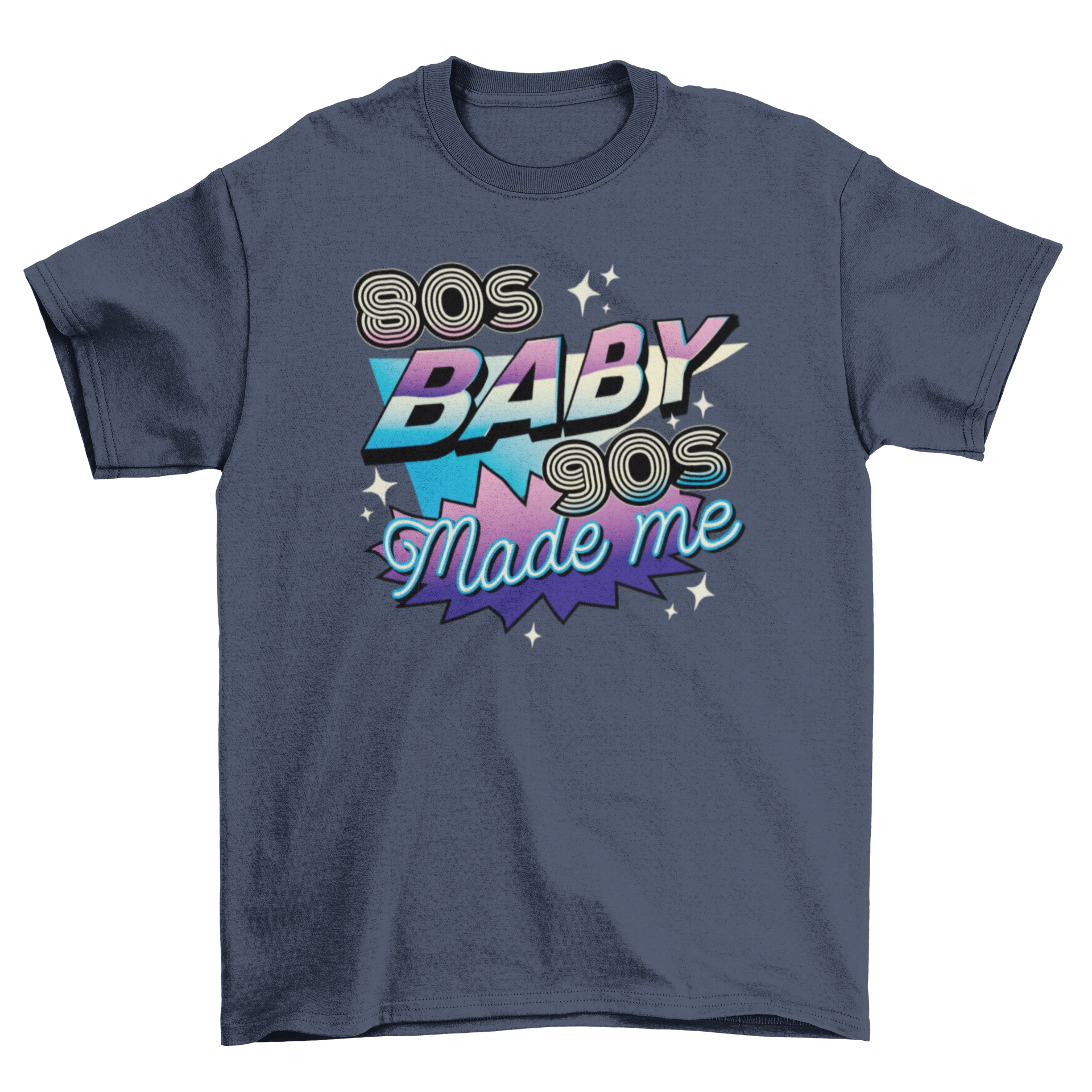 A stylish t-shirt featuring the quote '80s baby, 90s made me' in bold lettering, perfect for retro fashion enthusiasts.