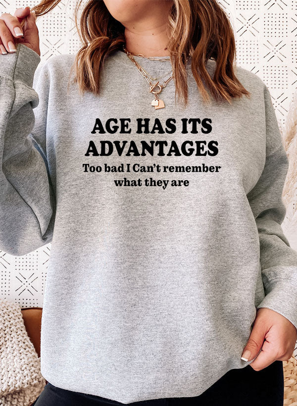 A stylish Age Has Its Advantages Sweat Shirt featuring a cozy fleece lining and adjustable cuffs, designed by top artists.