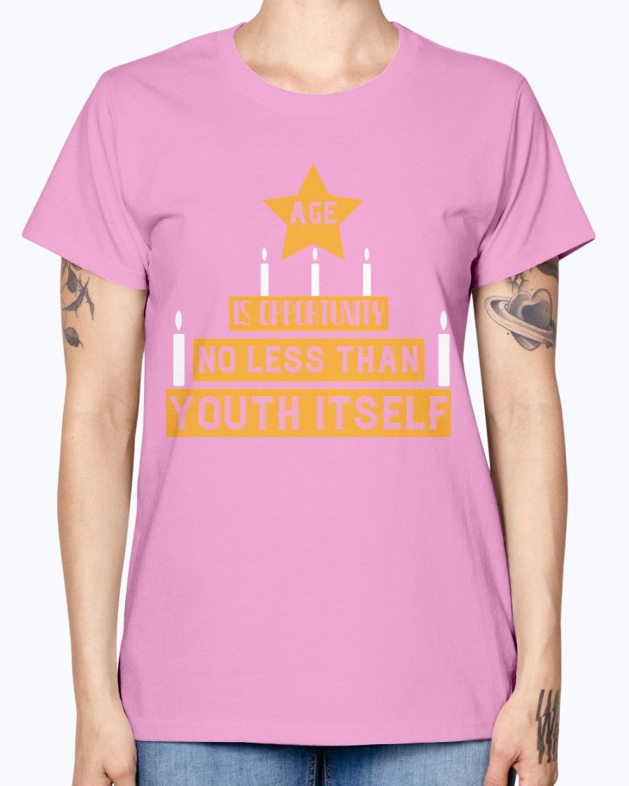 A stylish Missy T-Shirt featuring the phrase 'Age is Opportunity No Less Than Youth Itself' in a vibrant design, perfect for birthday celebrations.