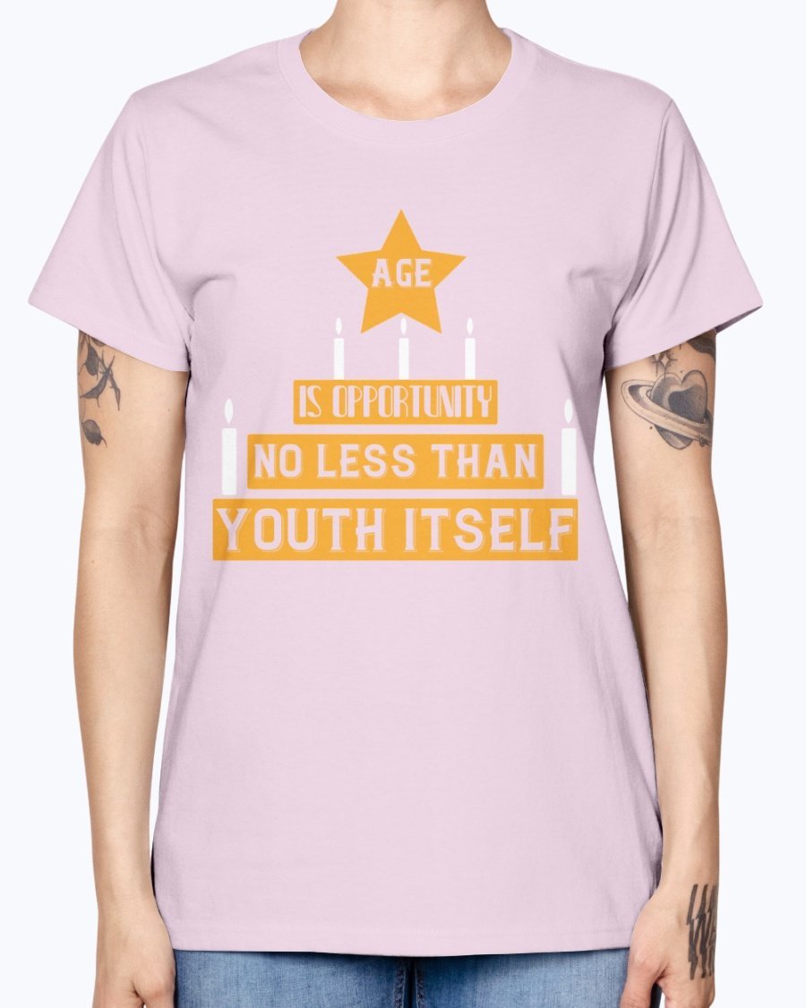 A stylish Missy T-Shirt featuring the phrase 'Age is Opportunity No Less Than Youth Itself' in a vibrant design, perfect for birthday celebrations.