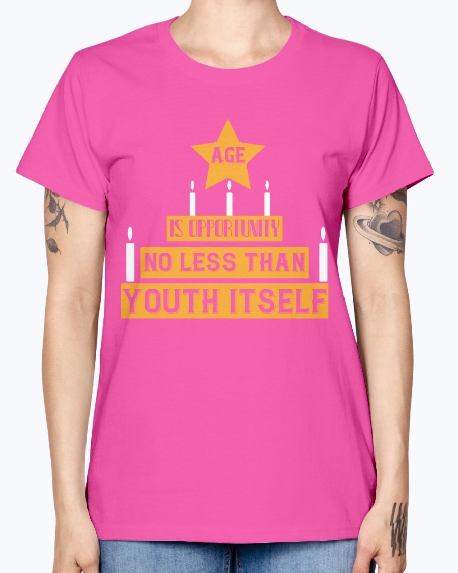 A stylish Missy T-Shirt featuring the phrase 'Age is Opportunity No Less Than Youth Itself' in a vibrant design, perfect for birthday celebrations.