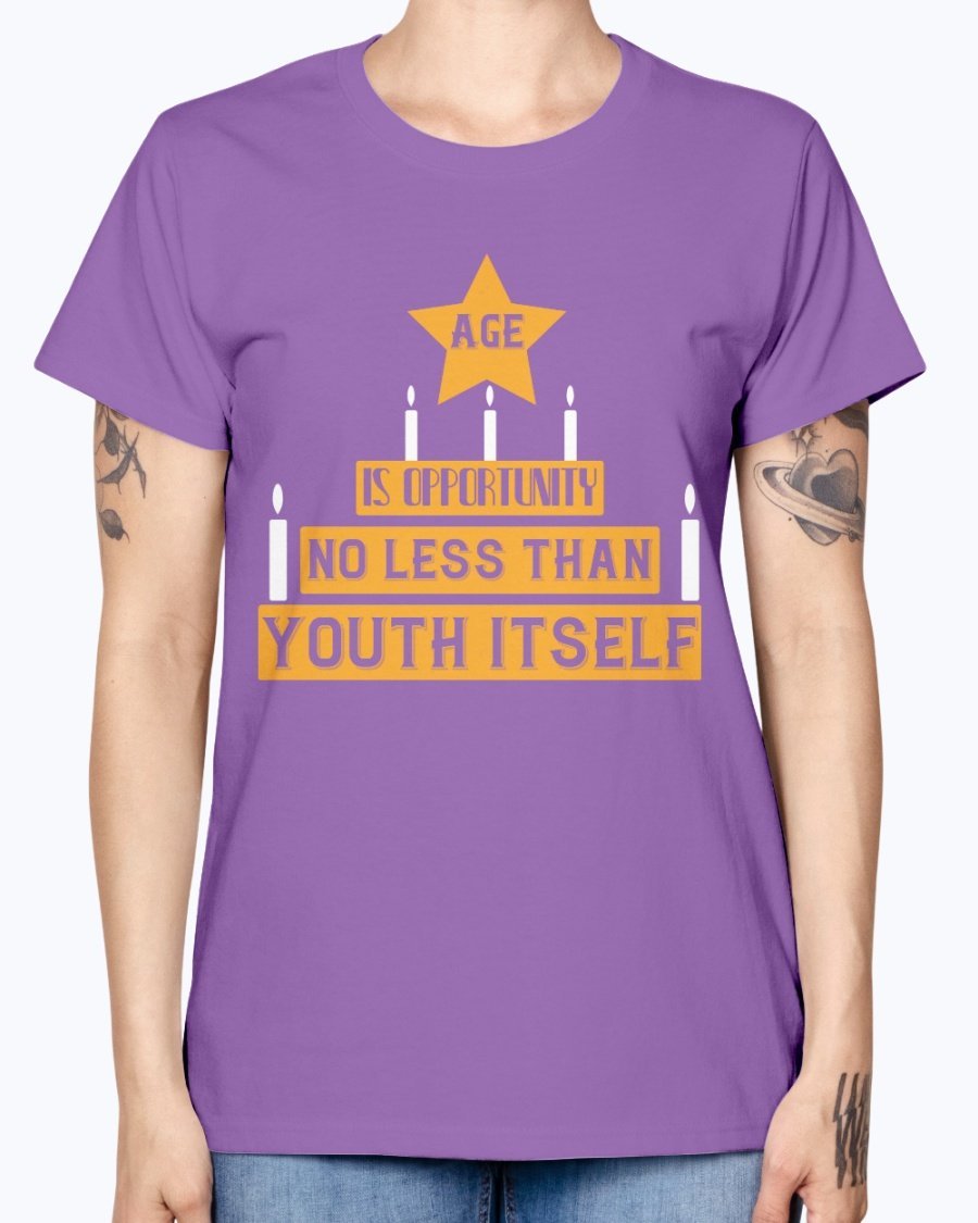 A stylish Missy T-Shirt featuring the phrase 'Age is Opportunity No Less Than Youth Itself' in a vibrant design, perfect for birthday celebrations.