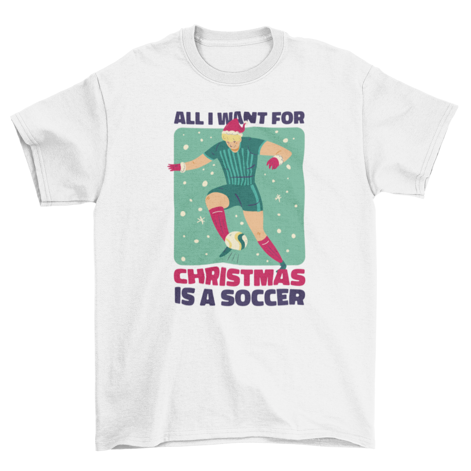 A festive t-shirt featuring the quote 'All I want for Christmas is a soccer' with a soccer player in Christmas attire.