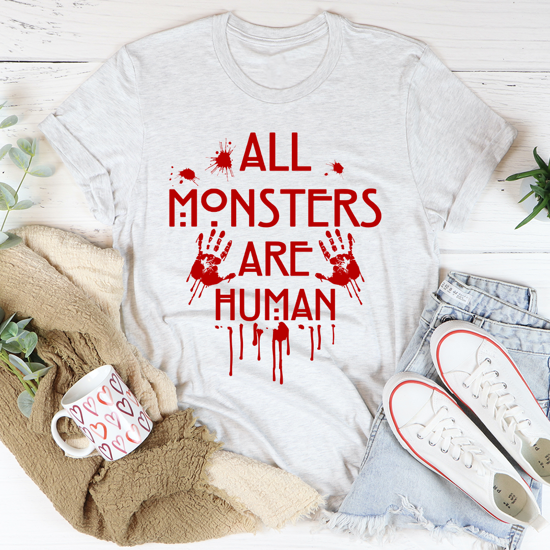 All Monsters Are Human T-Shirt made from soft ring-spun cotton, featuring double stitching for durability and a unique design.