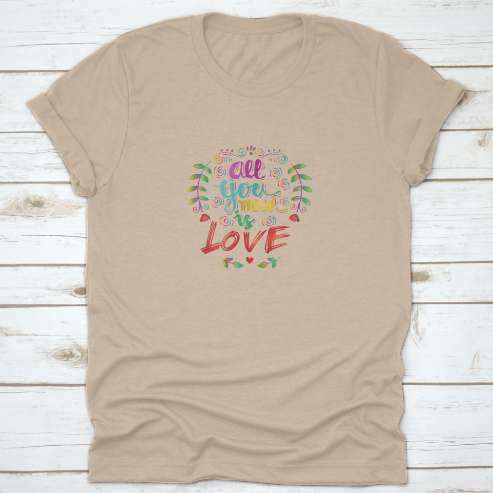 A stylish All You Need Is Love T-Shirt design featuring a comfortable fit and soft fabric, perfect for casual wear.