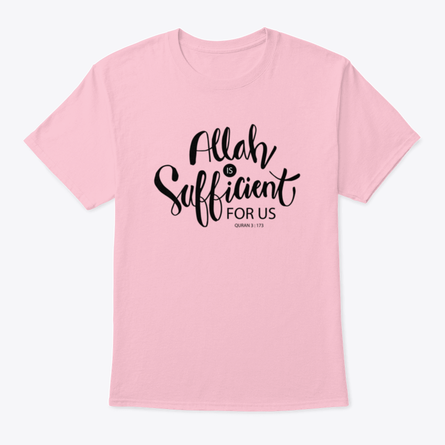 A comfortable Allah Is Sufficient For Us Islamic Quran Quotes Shirt made from 100% cotton, featuring a classic fit and midweight fabric.