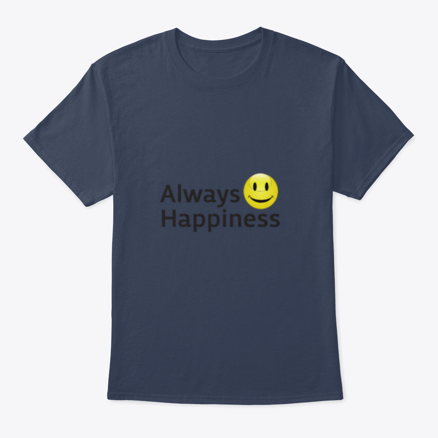 Always Happiness Vector Template Design T-Shirt in various colors, showcasing its classic fit and soft fabric.