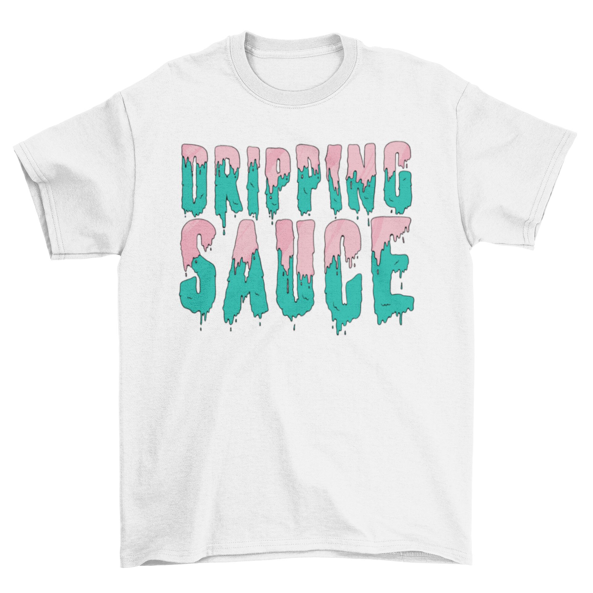 A stylish t-shirt featuring the quote 'Dripping Sauce' in bold typography, perfect for casual wear.