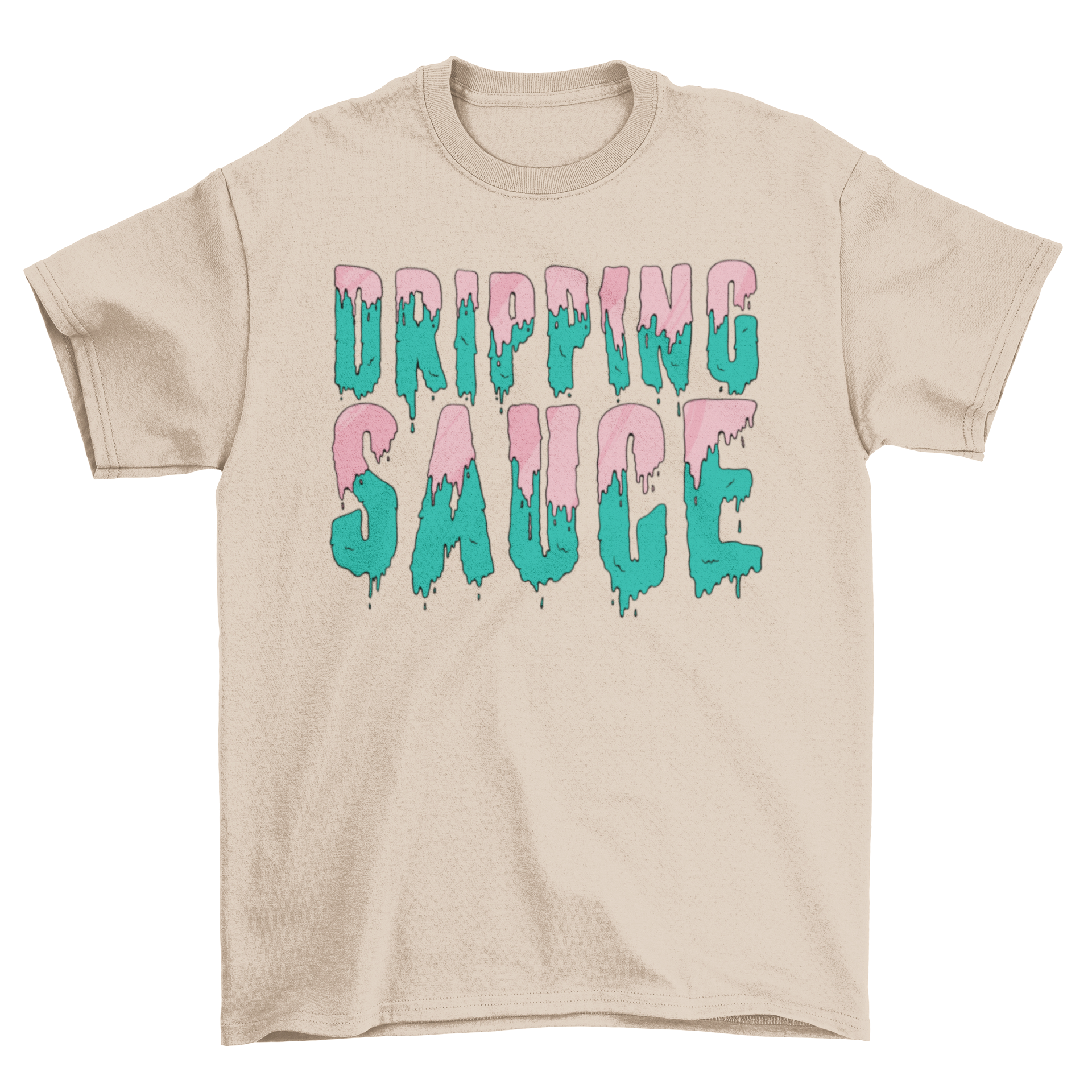 A stylish t-shirt featuring the quote 'Dripping Sauce' in bold typography, perfect for casual wear.