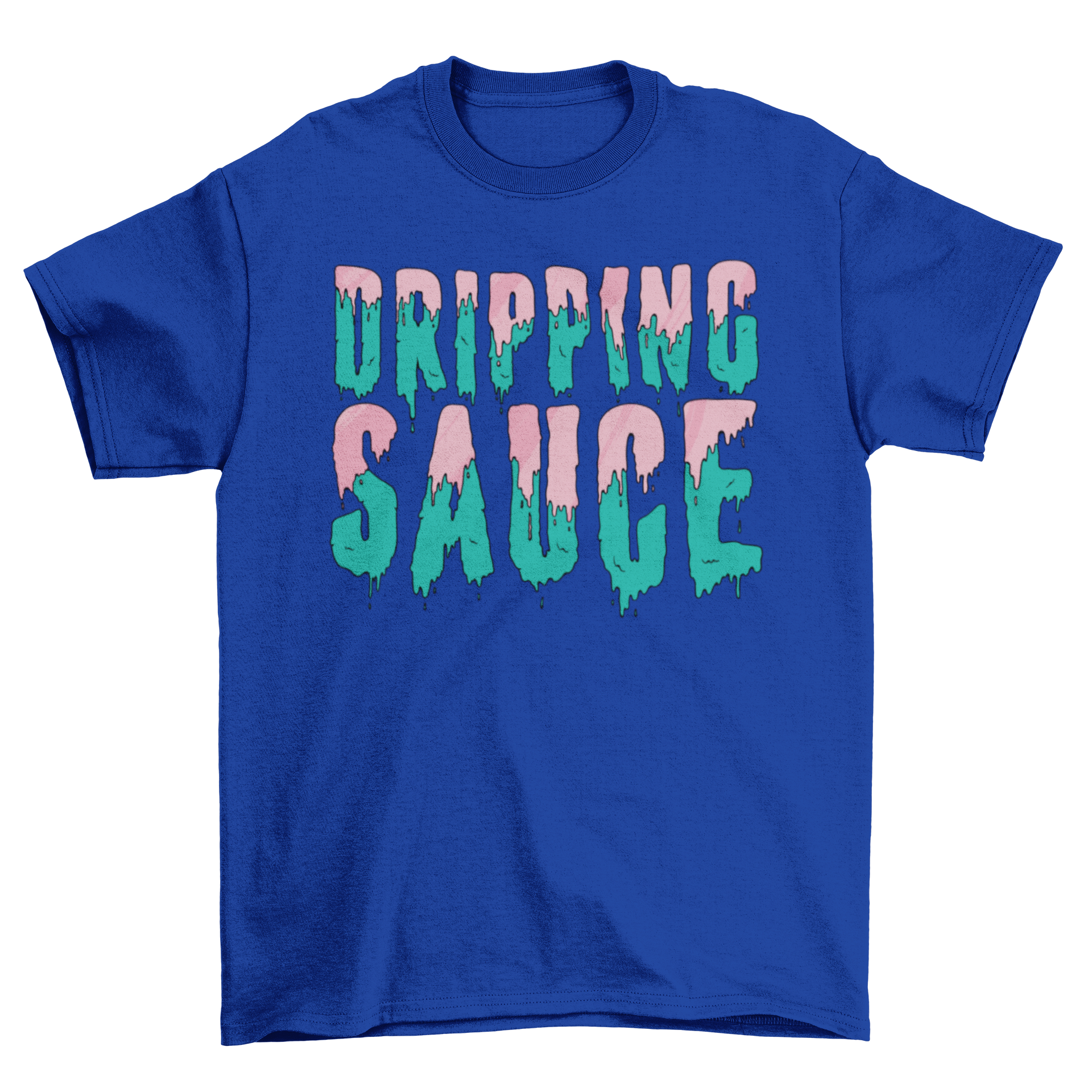 A stylish t-shirt featuring the quote 'Dripping Sauce' in bold typography, perfect for casual wear.