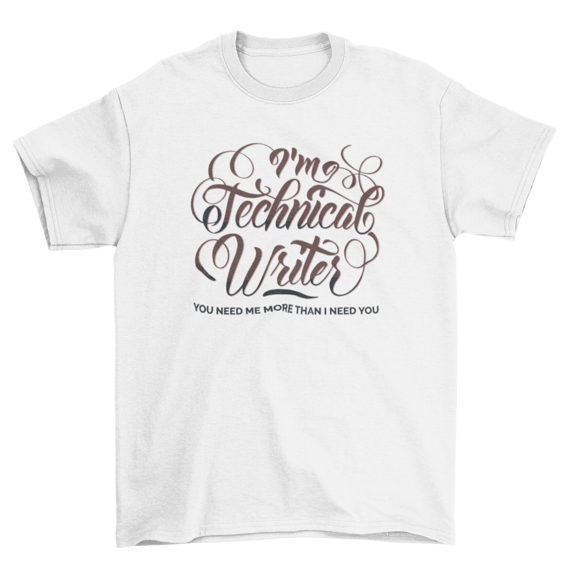 A stylish t-shirt featuring the quote 'I'm a technical writer' in elegant lettering, perfect for writers.