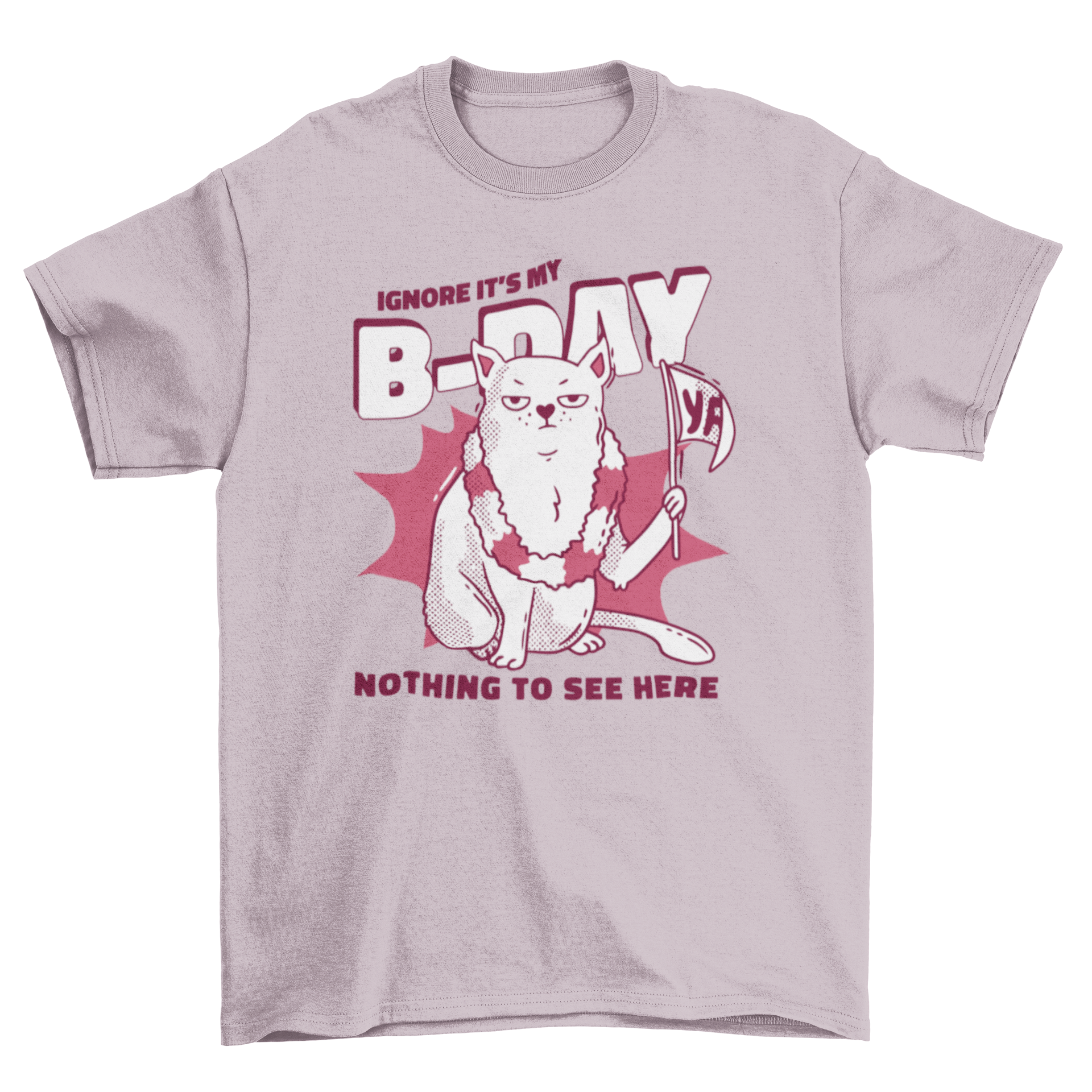 A quirky t-shirt featuring a mad cat design with humorous quotes about ignoring birthdays.