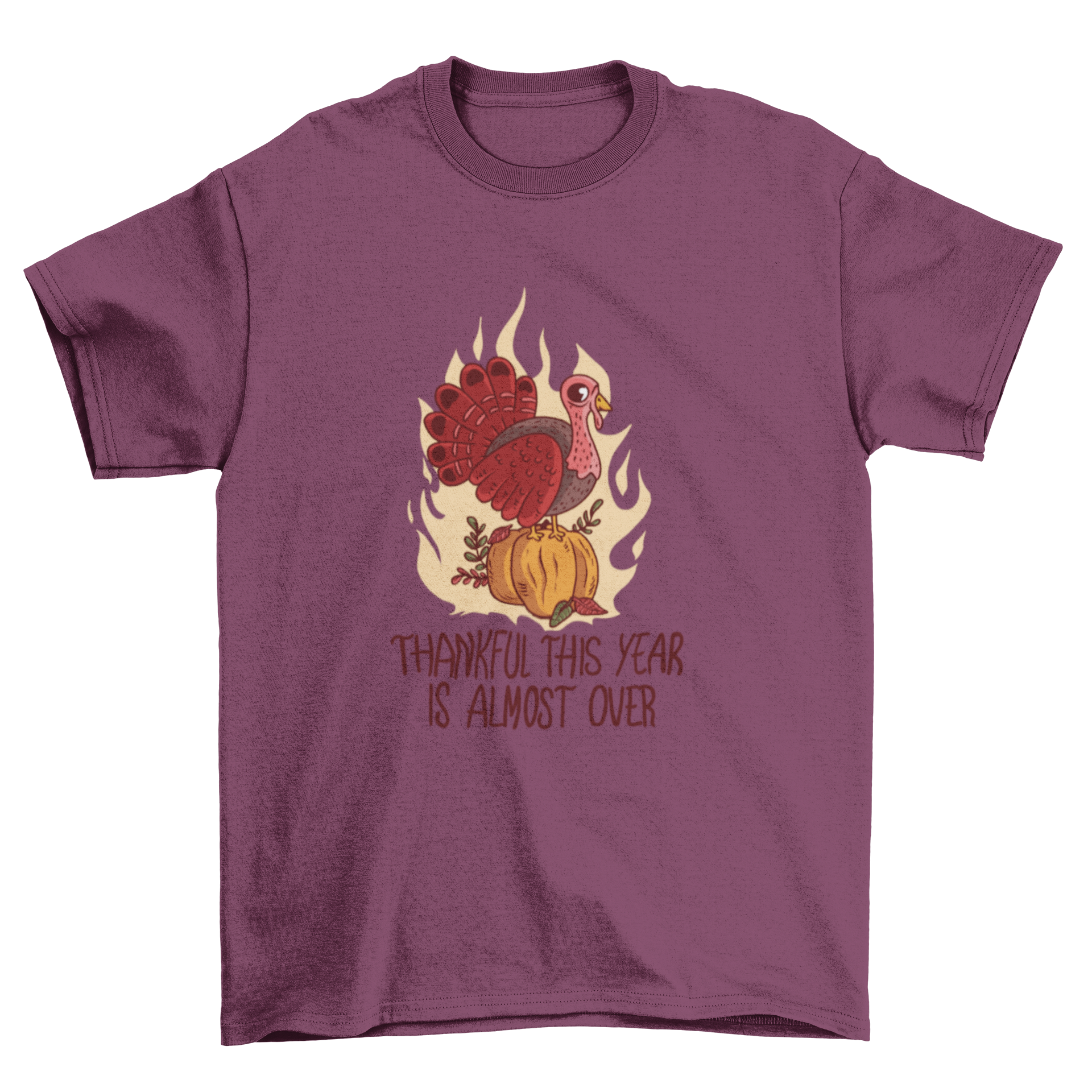 A humorous t-shirt featuring a turkey on fire with the quote 'Thankful this year is almost over' for a funny Thanksgiving twist.