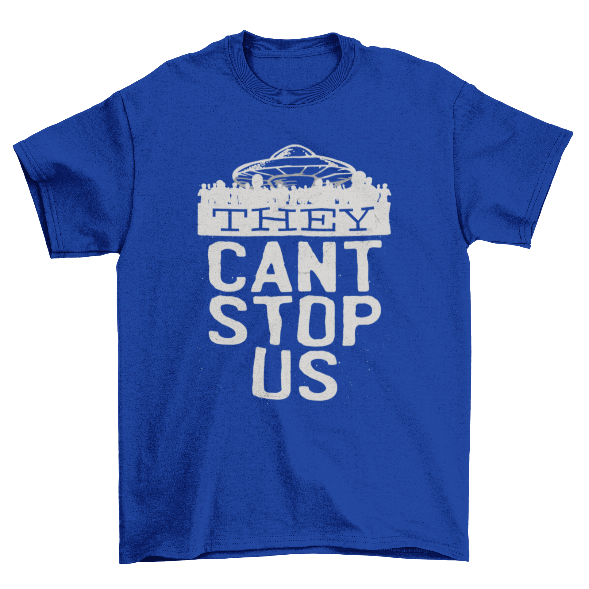 A humorous t-shirt featuring the phrase 'THEY CAN'T STOP US' with an alien graphic, perfect for Area 51 enthusiasts.