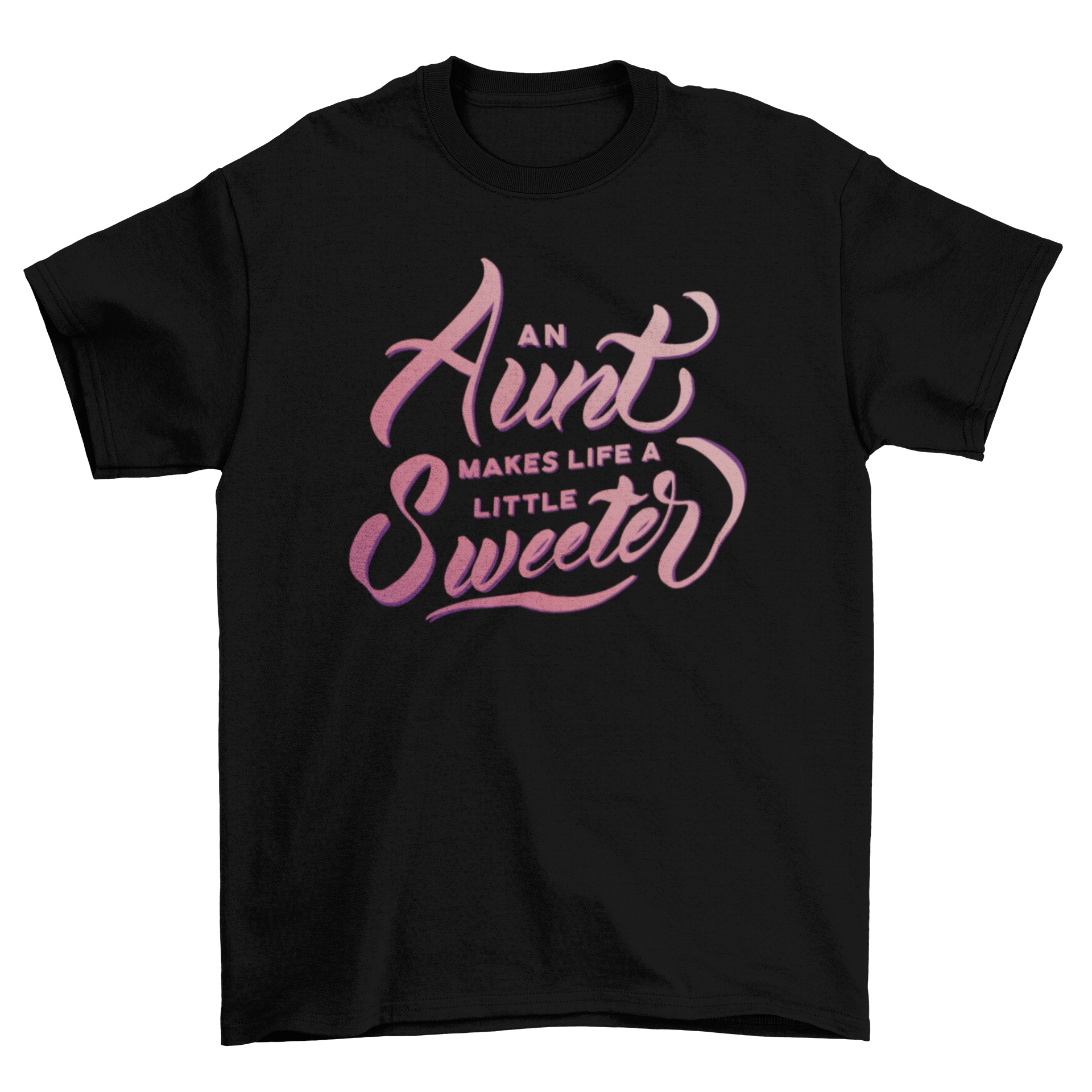 Aunt Family Lettering T-Shirt featuring the quote 'An aunt makes life a little sweeter' in elegant typography.