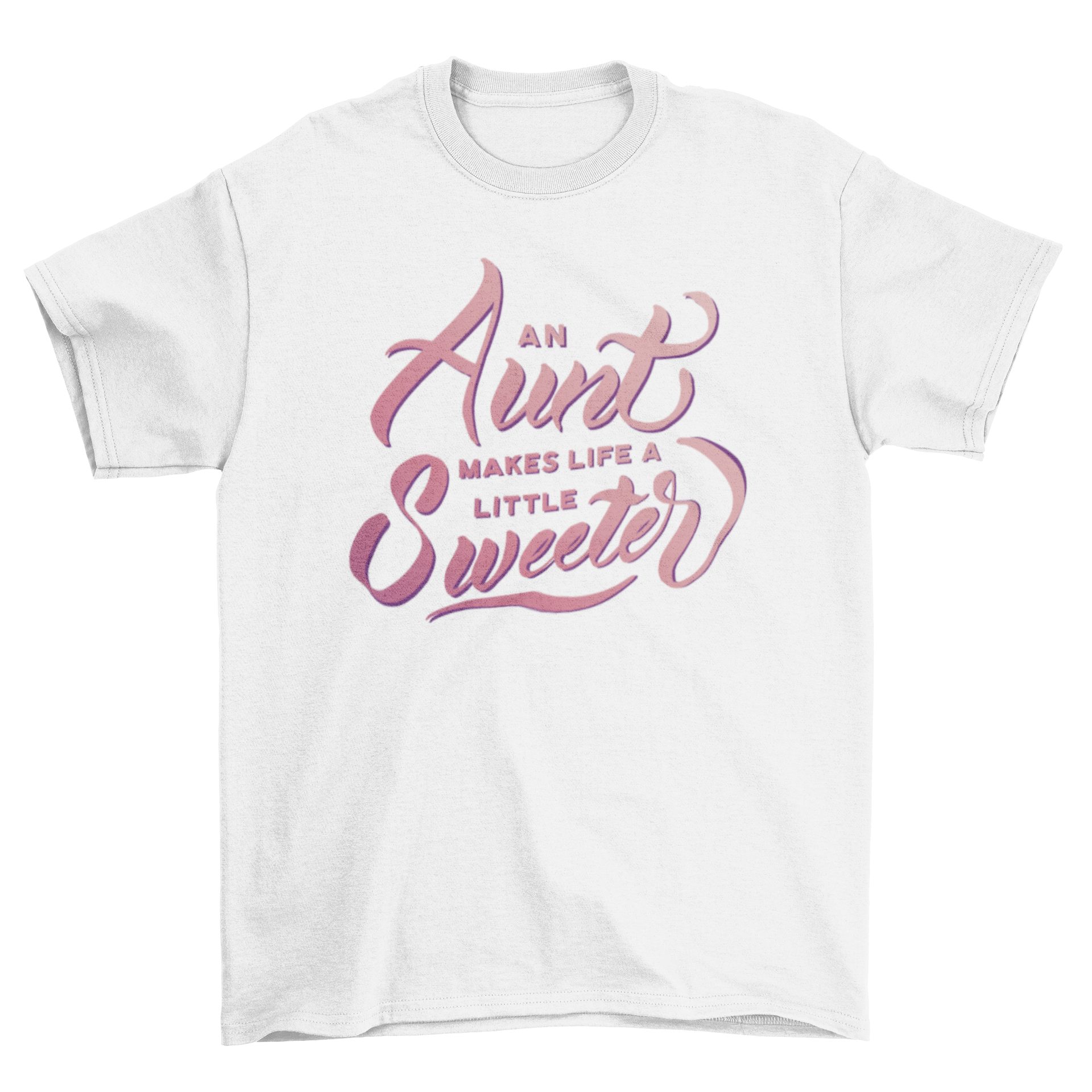 Aunt Family Lettering T-Shirt featuring the quote 'An aunt makes life a little sweeter' in elegant typography.