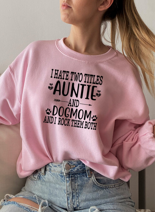 Auntie & Dogmom Sweat Shirt featuring a cozy fleece design, perfect for pet lovers.