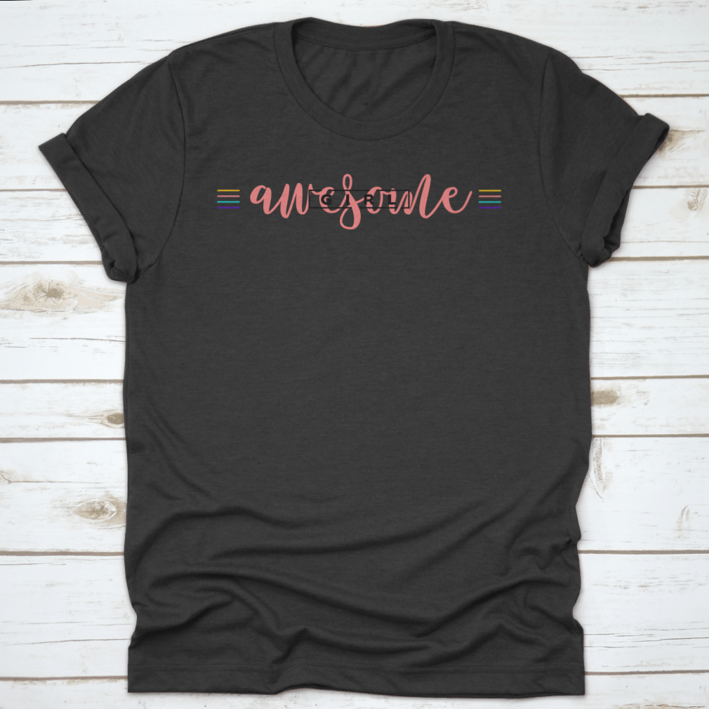 A stylish Awesome Girl Tee featuring a bold typography slogan, made from soft cotton fabric, perfect for casual wear.