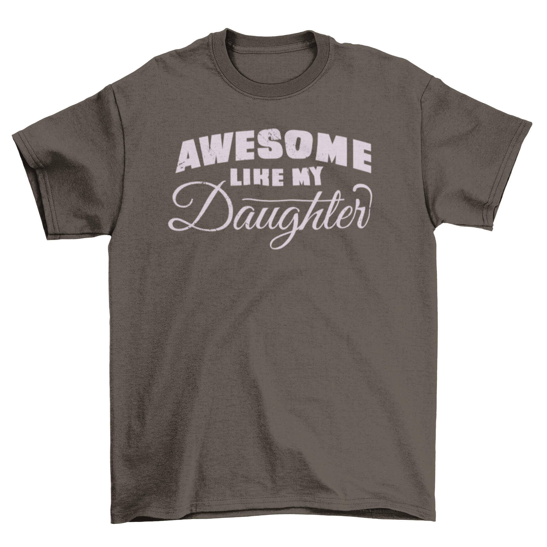 A stylish t-shirt featuring the quote 'Awesome like my daughter' in bold letters, perfect for proud parents.