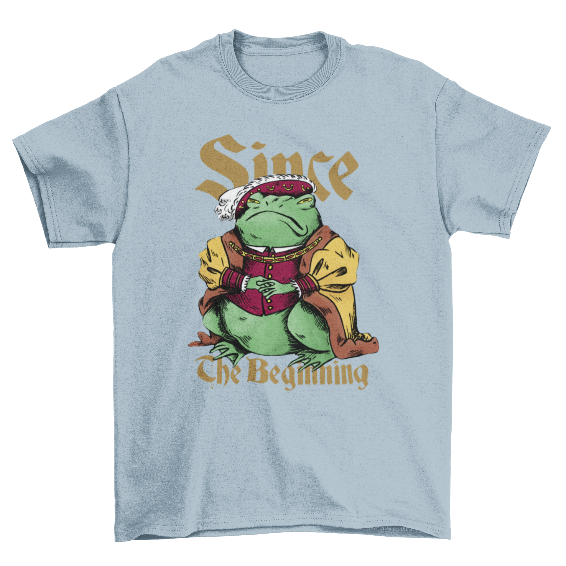 Awesome t-shirt featuring a frog dressed as King Henry VIII with the quote 'Since the beginning'.