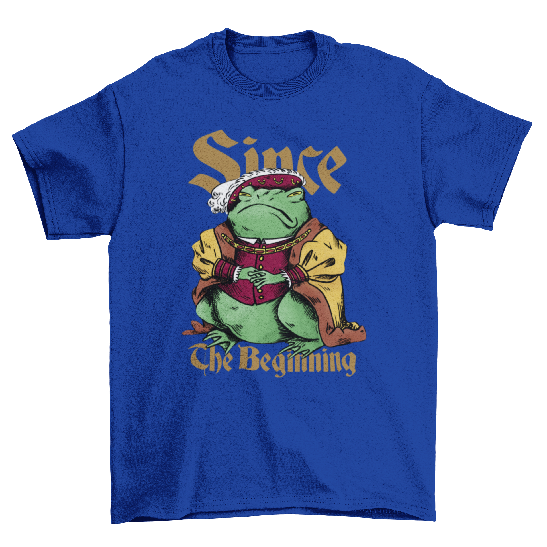 Awesome t-shirt featuring a frog dressed as King Henry VIII with the quote 'Since the beginning'.