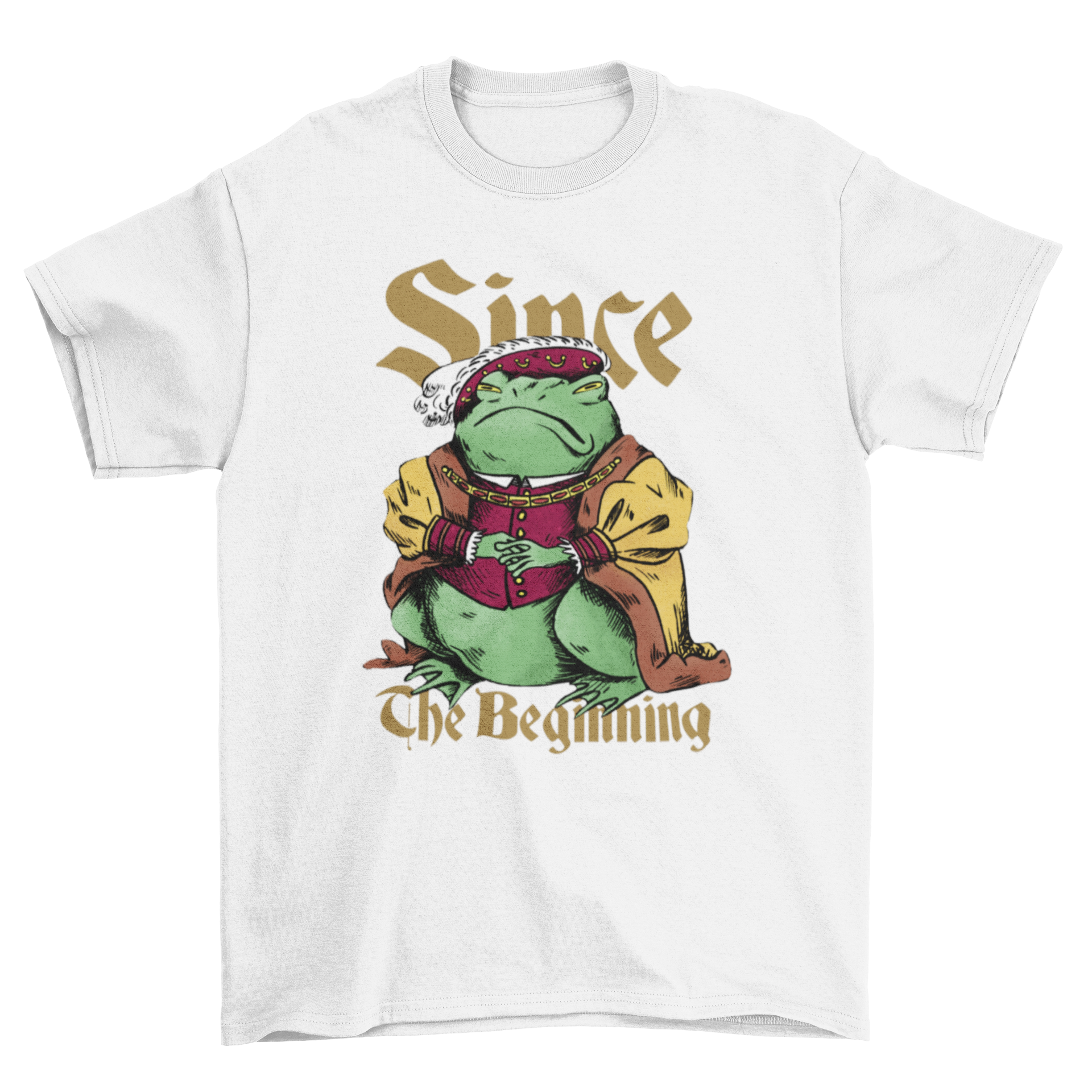 Awesome t-shirt featuring a frog dressed as King Henry VIII with the quote 'Since the beginning'.