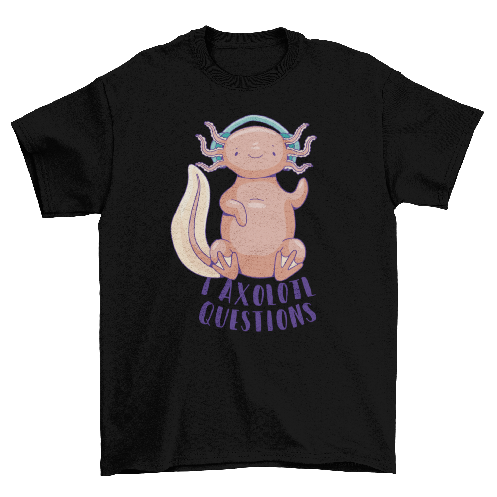 A colorful t-shirt featuring a cute axolotl wearing headphones, with the quote 'I axolotl questions' printed below.