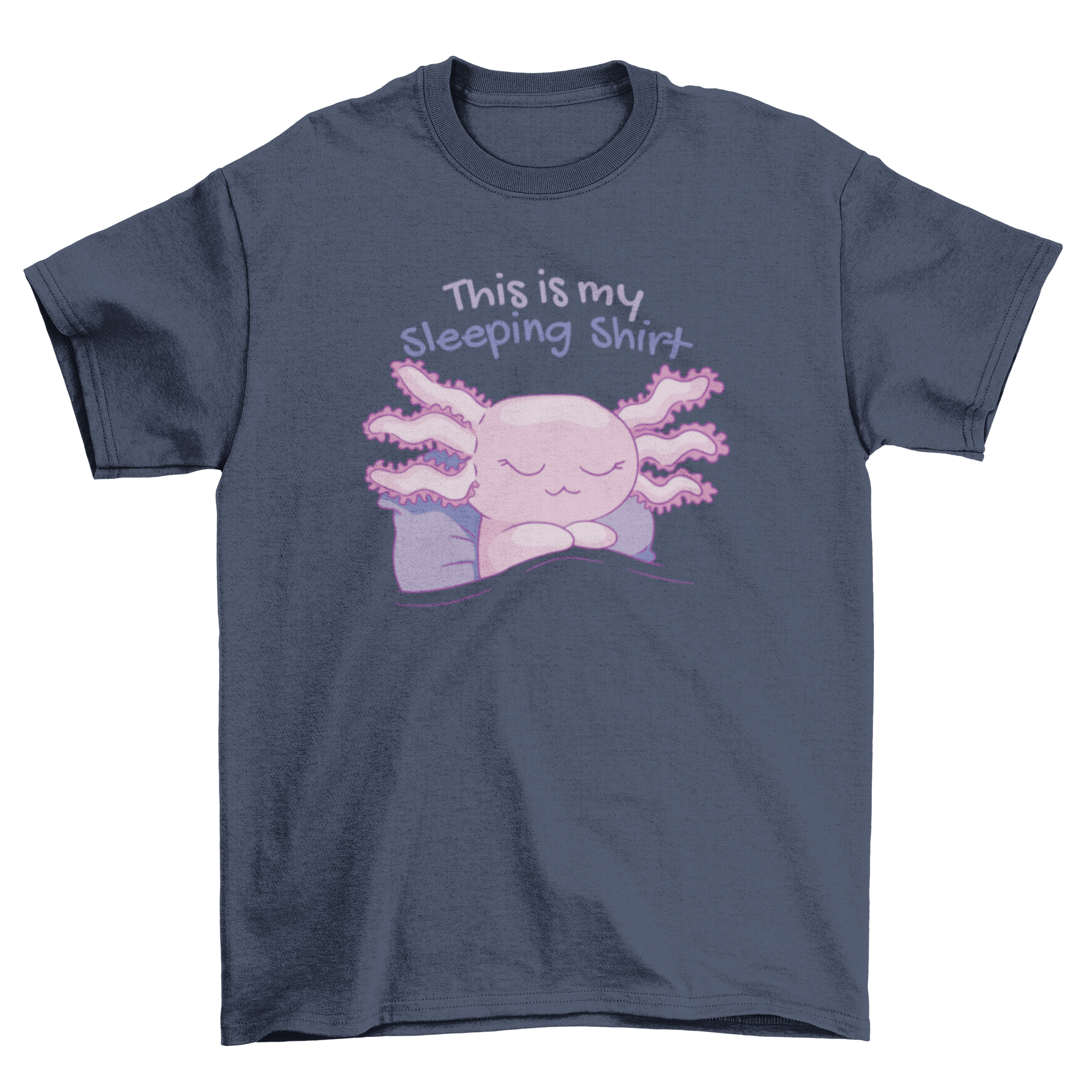 A cozy t-shirt featuring a cute sleeping axolotl and the quote 'This is my sleeping shirt'.