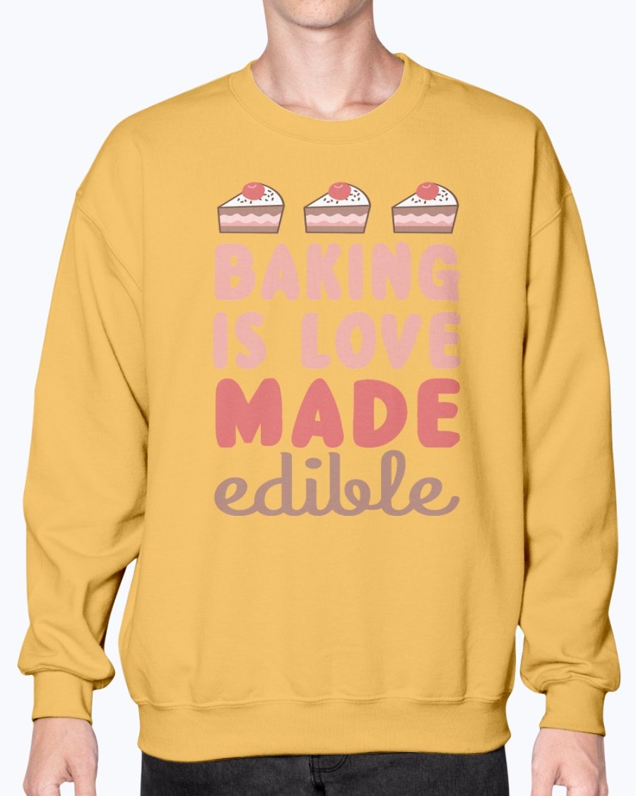 Cozy crew sweatshirt with 'Baking is Love Made Edible' design, perfect for baking enthusiasts.