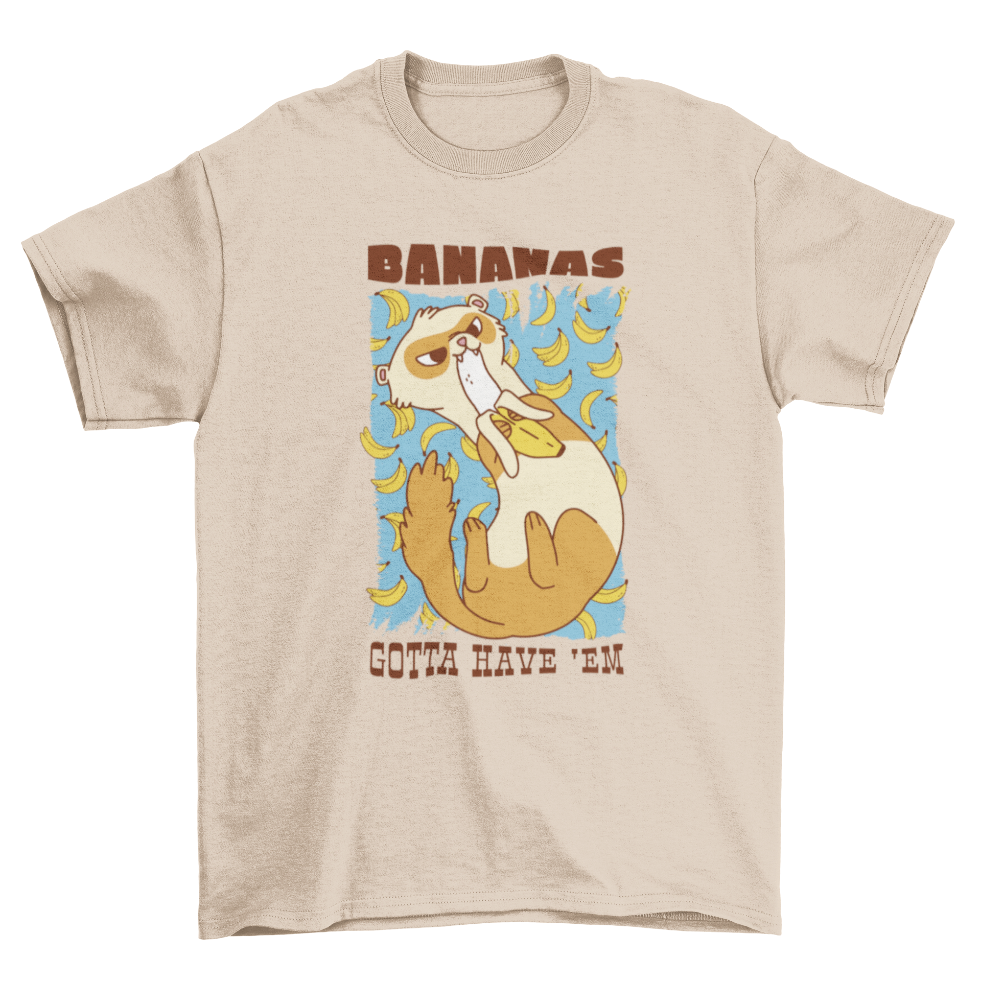 A playful t-shirt design featuring a ferret eating a banana with the quote 'Bananas, gotta have 'em'.