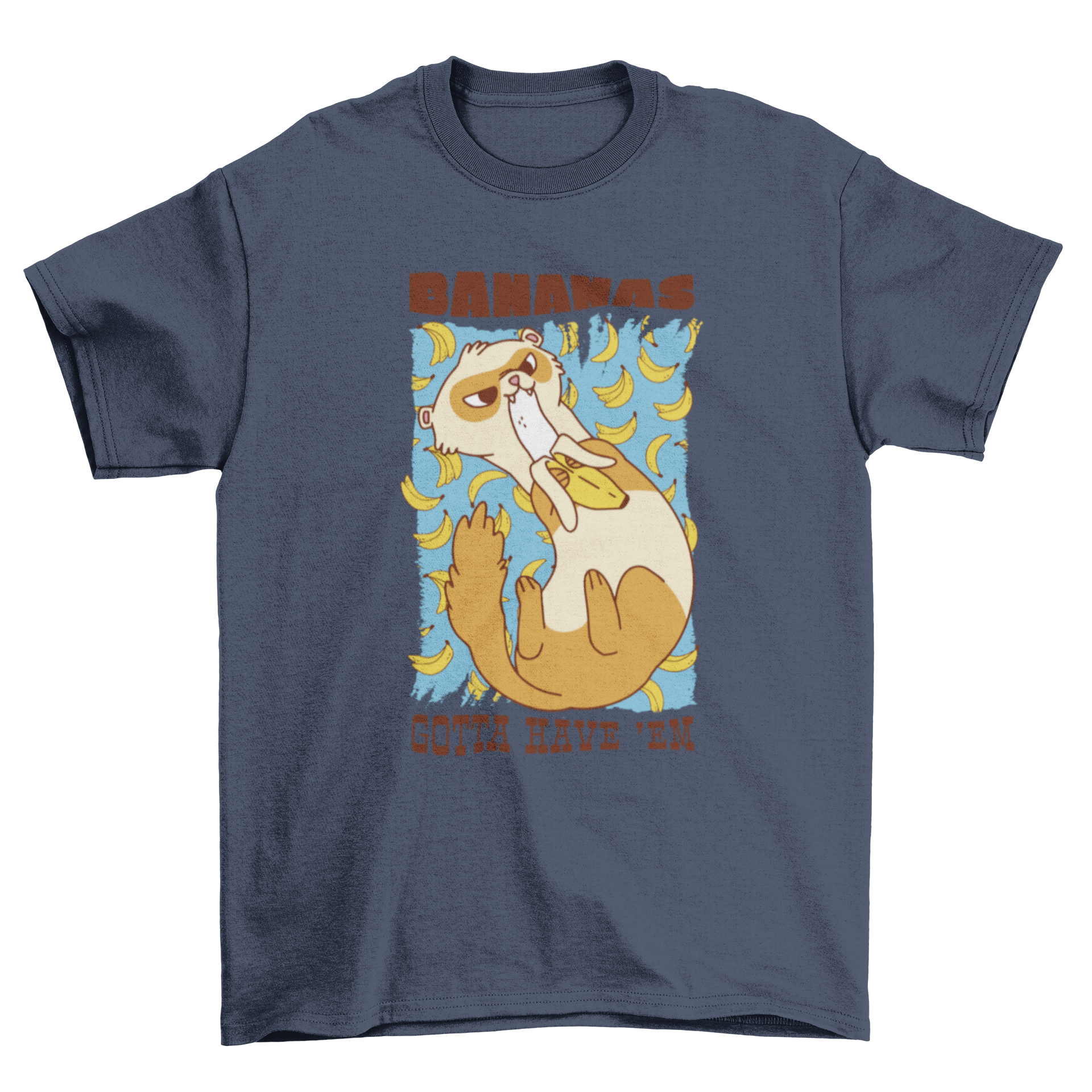 A playful t-shirt design featuring a ferret eating a banana with the quote 'Bananas, gotta have 'em'.