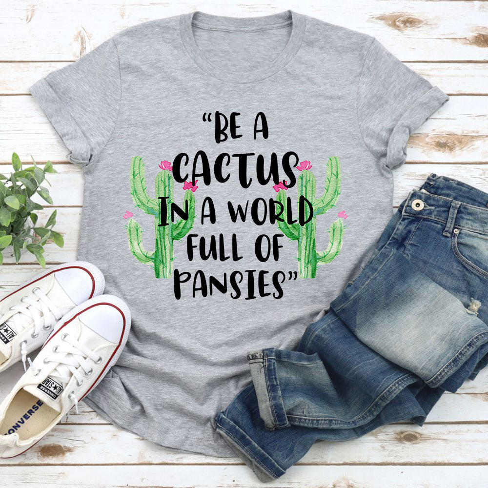 Be A Cactus T-Shirt made of soft ring-spun cotton, featuring double stitching for durability, available in various sizes.