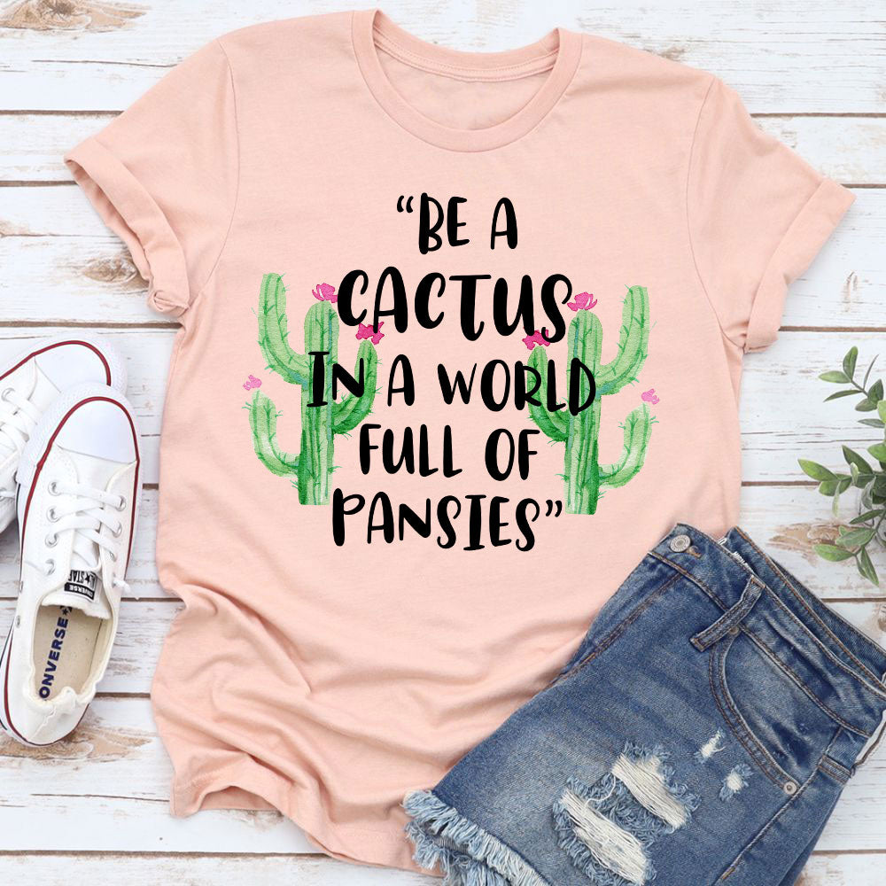 Be A Cactus T-Shirt made of soft ring-spun cotton, featuring double stitching for durability, available in various sizes.