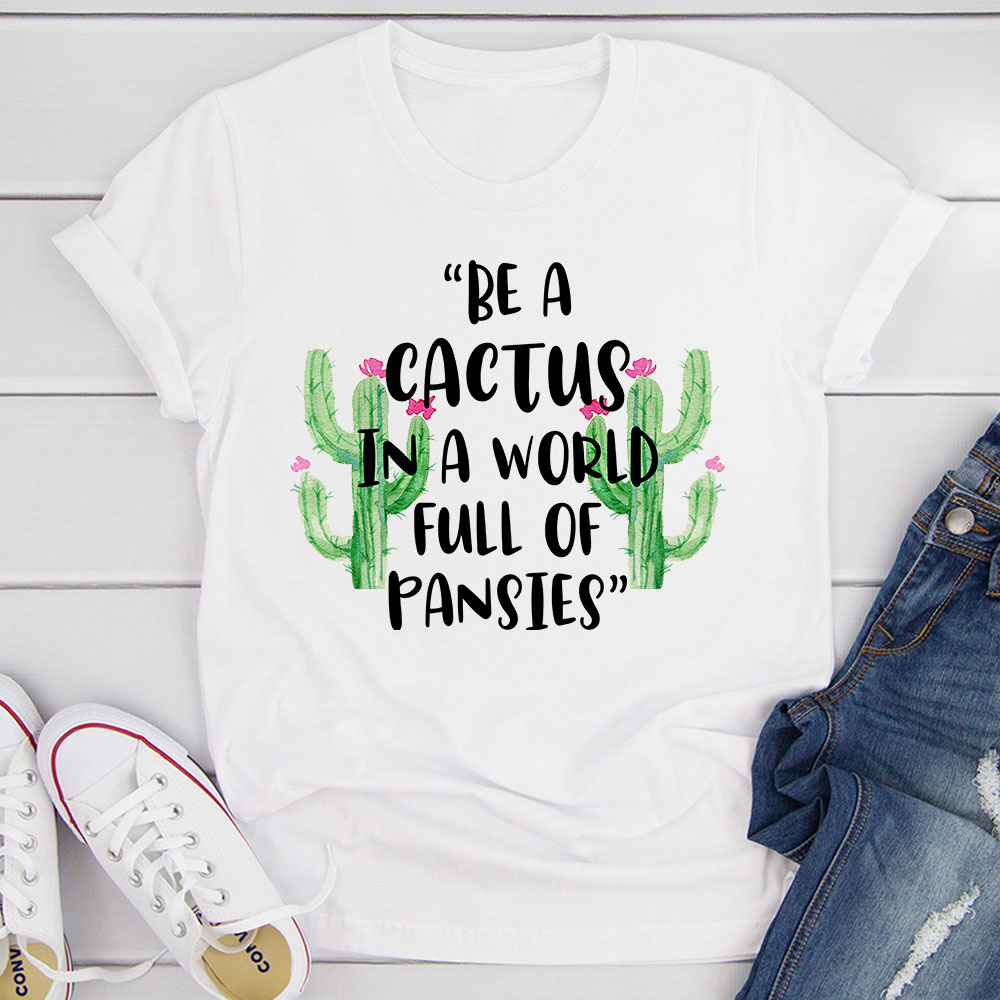 Be A Cactus T-Shirt made of soft ring-spun cotton, featuring double stitching for durability, available in various sizes.