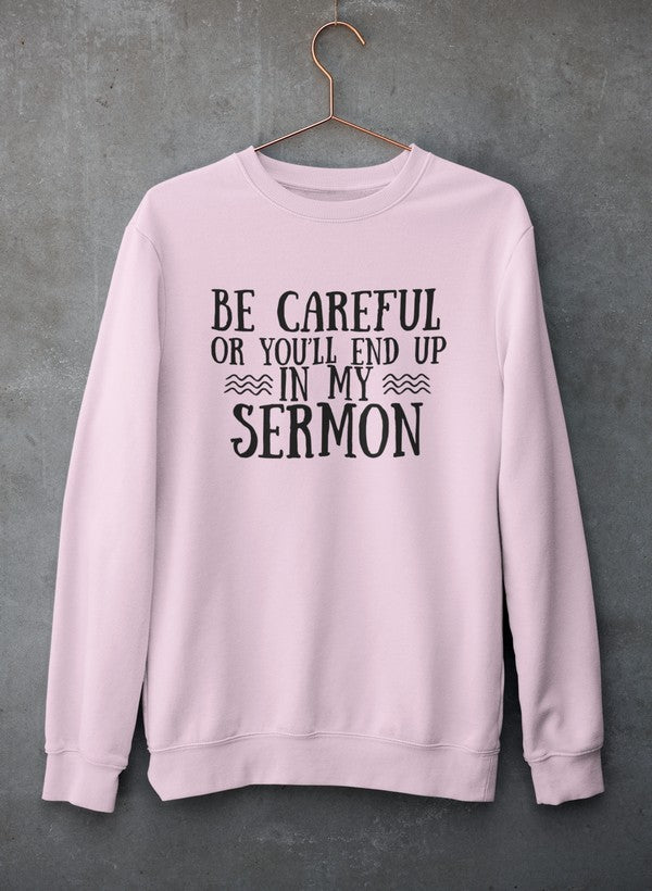 Be Careful Or You'll End Up In My Sermon Hoodie featuring a unique design, adjustable hood, and cozy fleece lining.