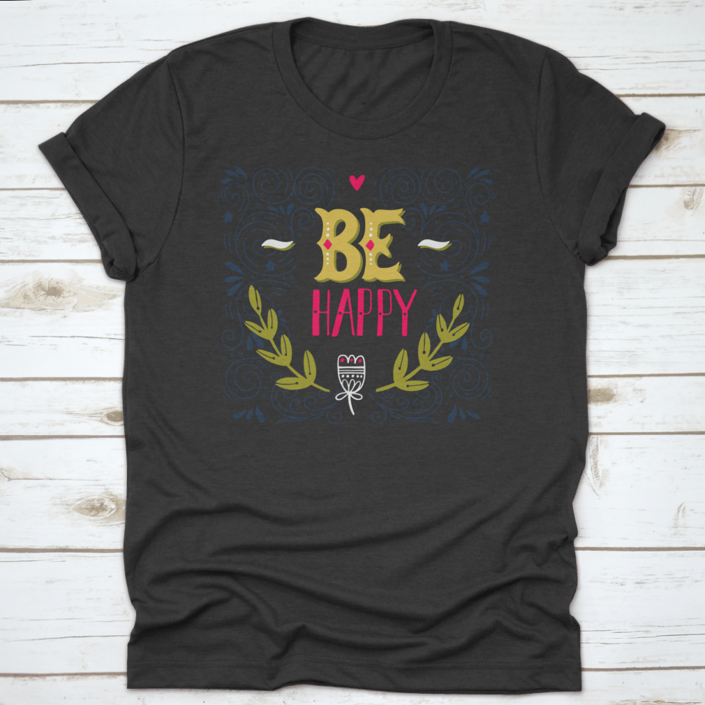 Be Happy Hand Drawn Vintage Illustration T-shirt featuring a unique design and classic fit, made from 100% cotton.