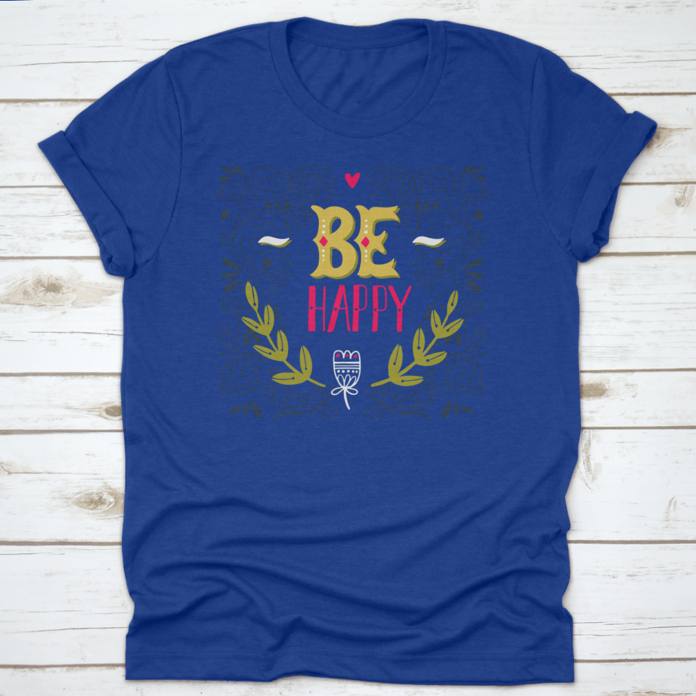 Be Happy Hand Drawn Vintage Illustration T-shirt featuring a unique design and classic fit, made from 100% cotton.