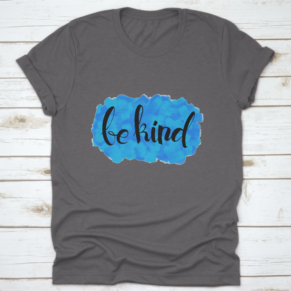 Be Kind Watercolor Design T-Shirt featuring a colorful watercolor print on a soft cotton fabric.