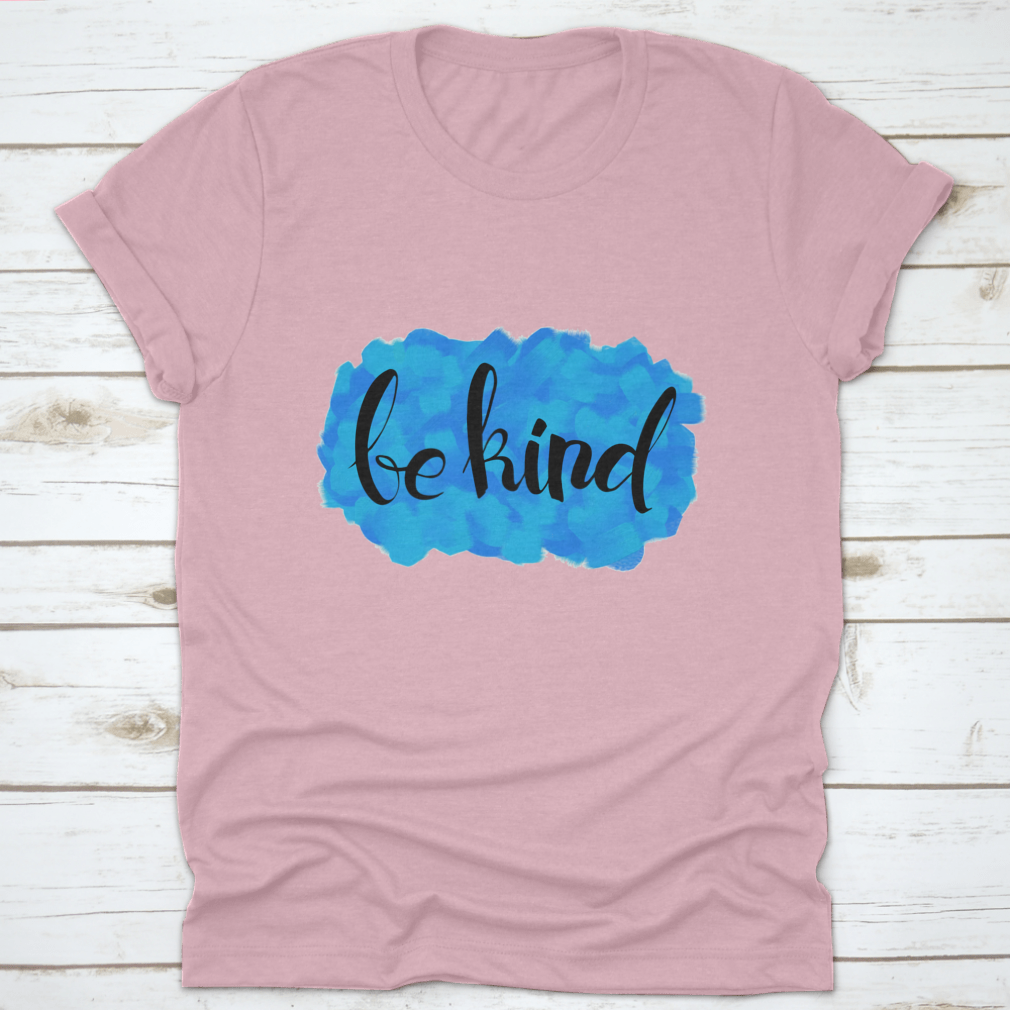 Be Kind Watercolor Design T-Shirt featuring a colorful watercolor print on a soft cotton fabric.