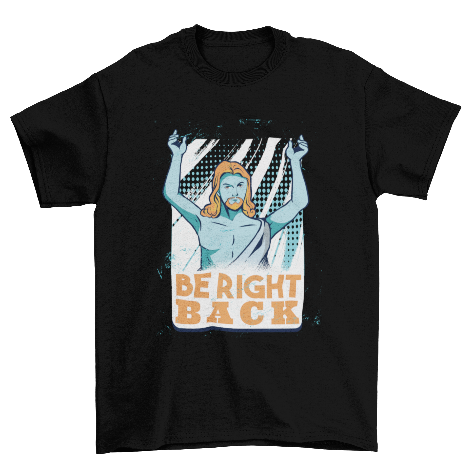 Be Right Back t-shirt featuring a humorous Jesus illustration with hands raised on an abstract background.