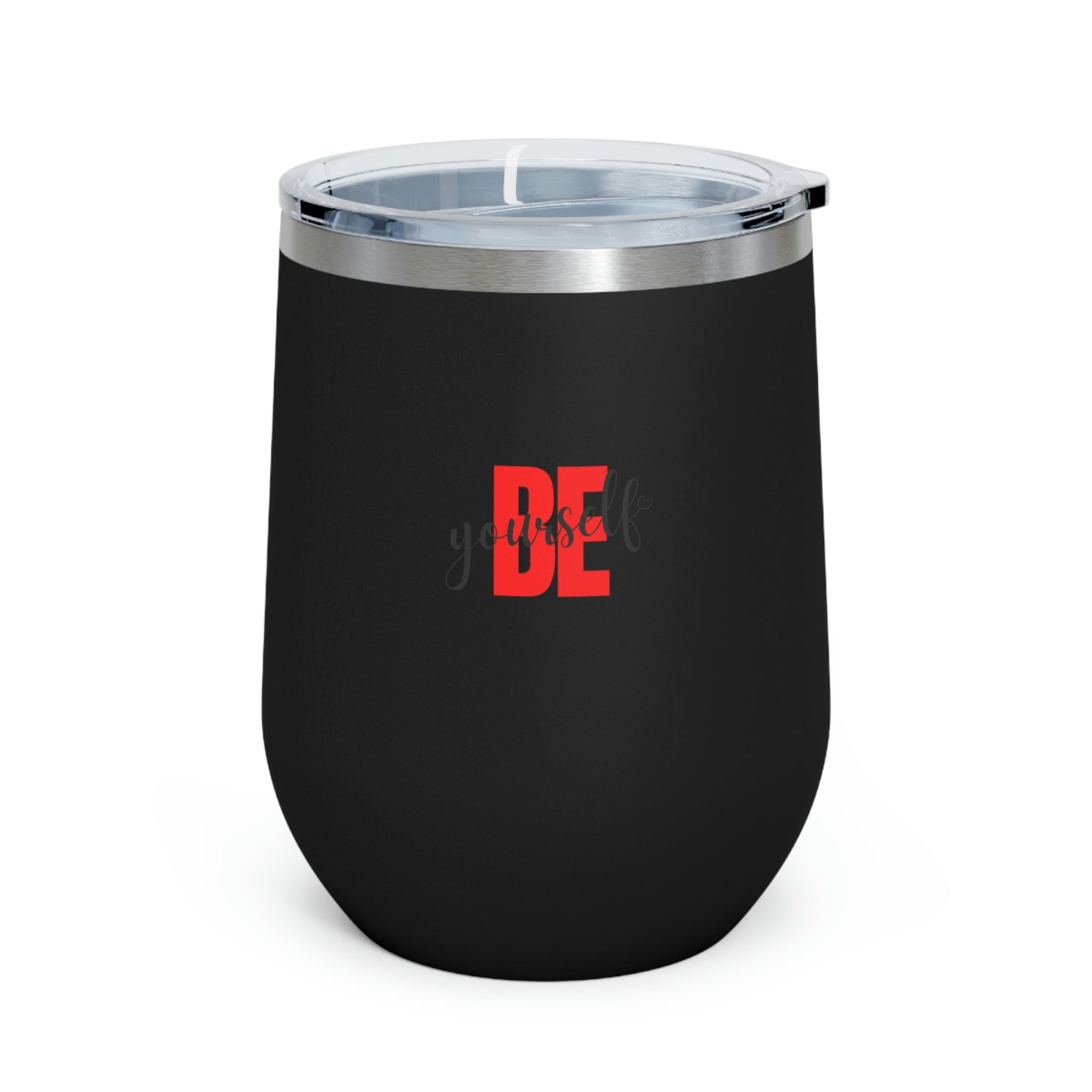 Be Yourself Wine Tumbler in stainless steel with a clear plastic lid, showcasing its stylish design and double insulation features.