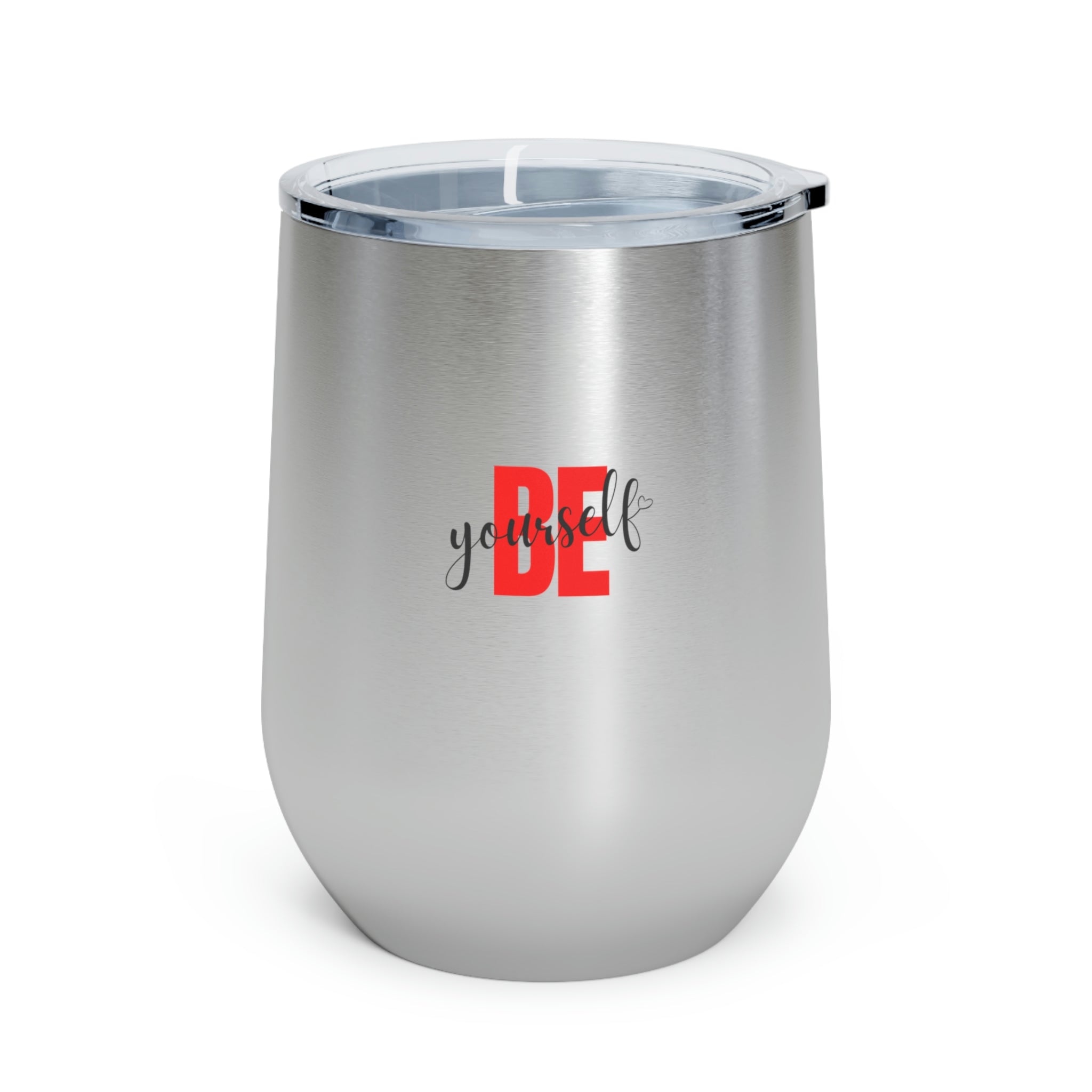 Be Yourself Wine Tumbler in stainless steel with a clear plastic lid, showcasing its stylish design and double insulation features.