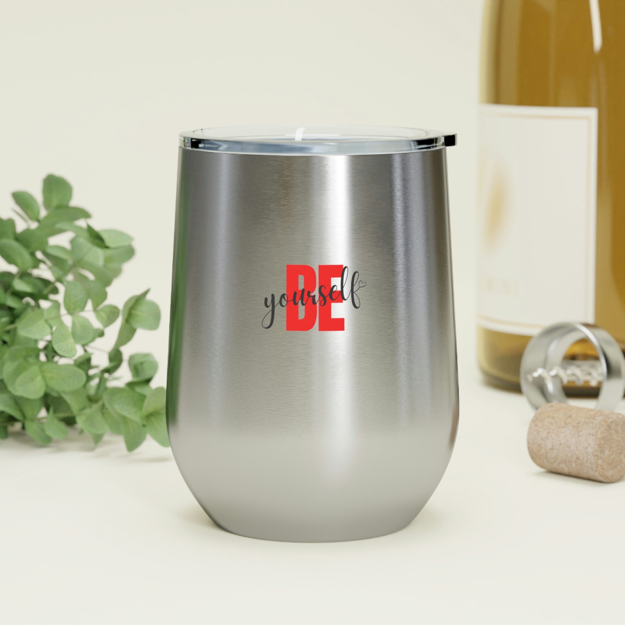 Be Yourself Wine Tumbler in stainless steel with a clear plastic lid, showcasing its stylish design and double insulation features.