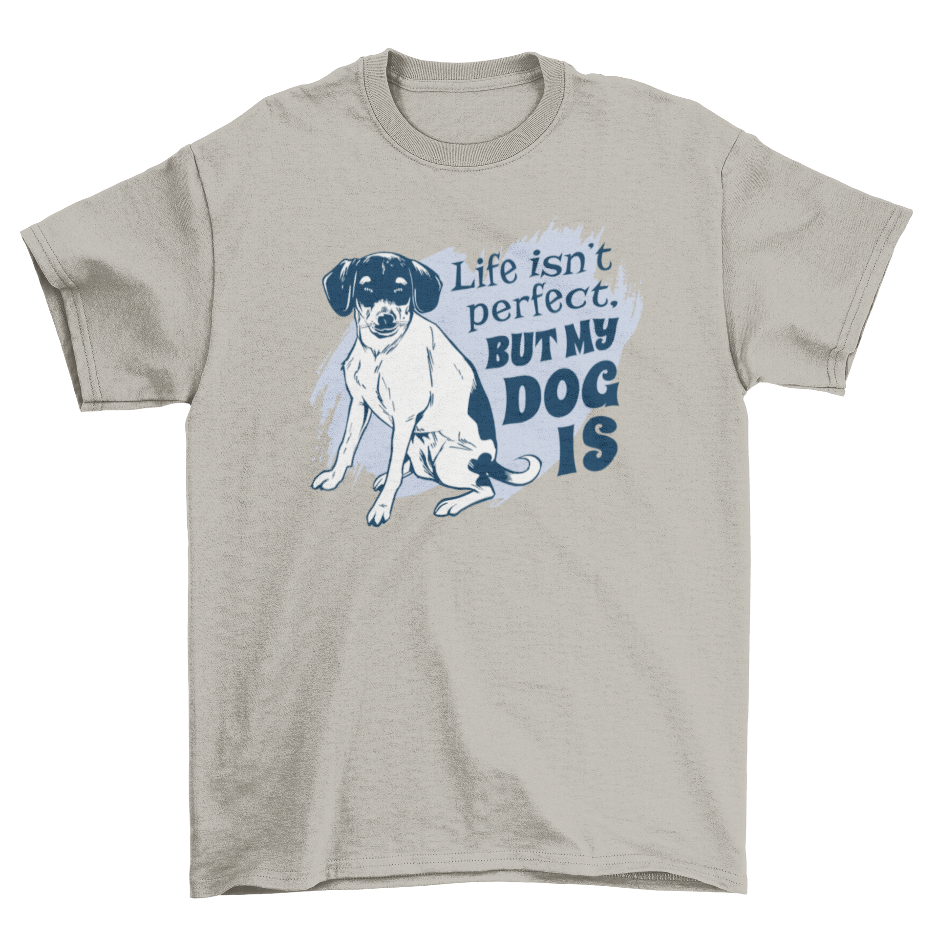 A stylish t-shirt featuring a Beagle dog design and the quote 'Life isn't perfect, but my dog is'.