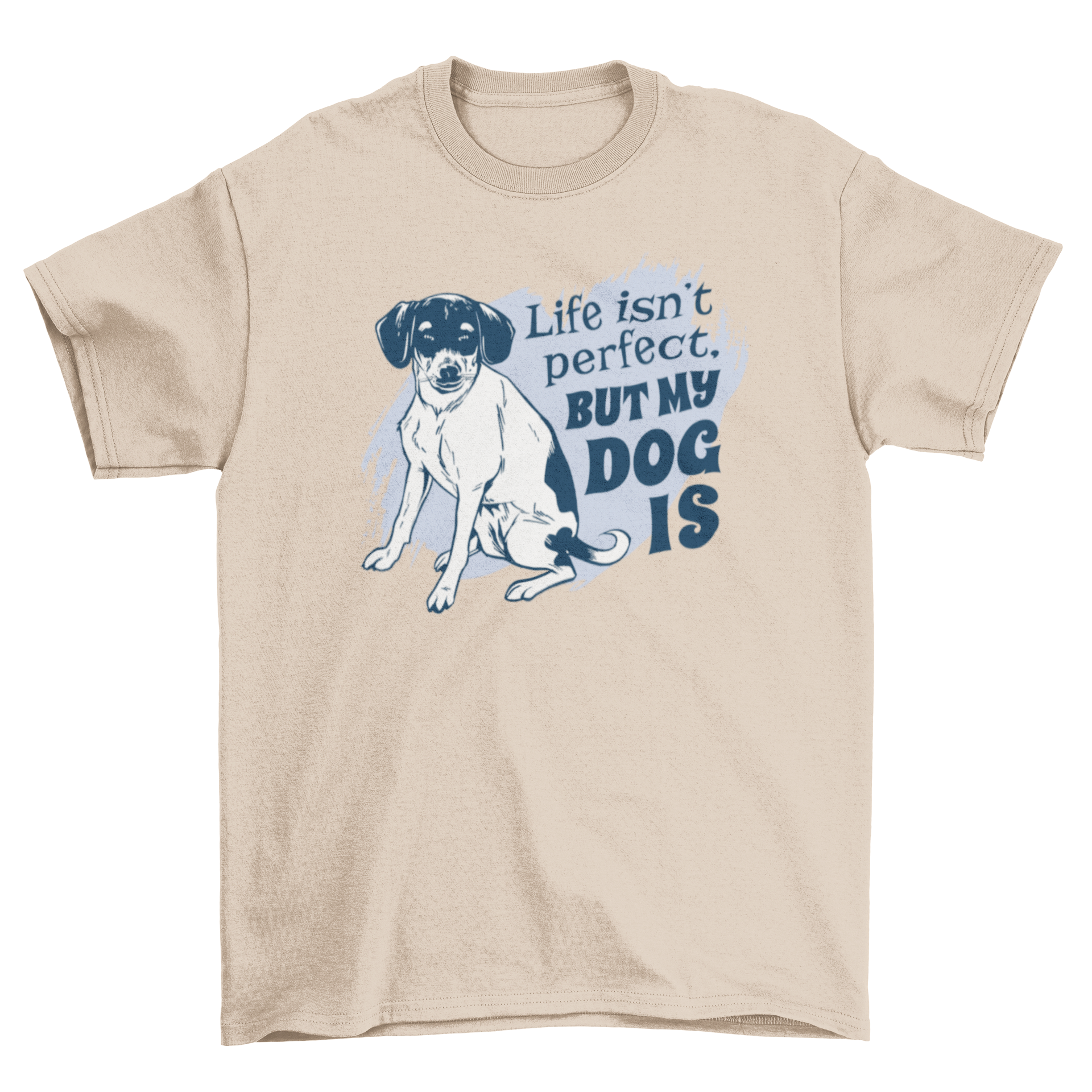 A stylish t-shirt featuring a Beagle dog design and the quote 'Life isn't perfect, but my dog is'.