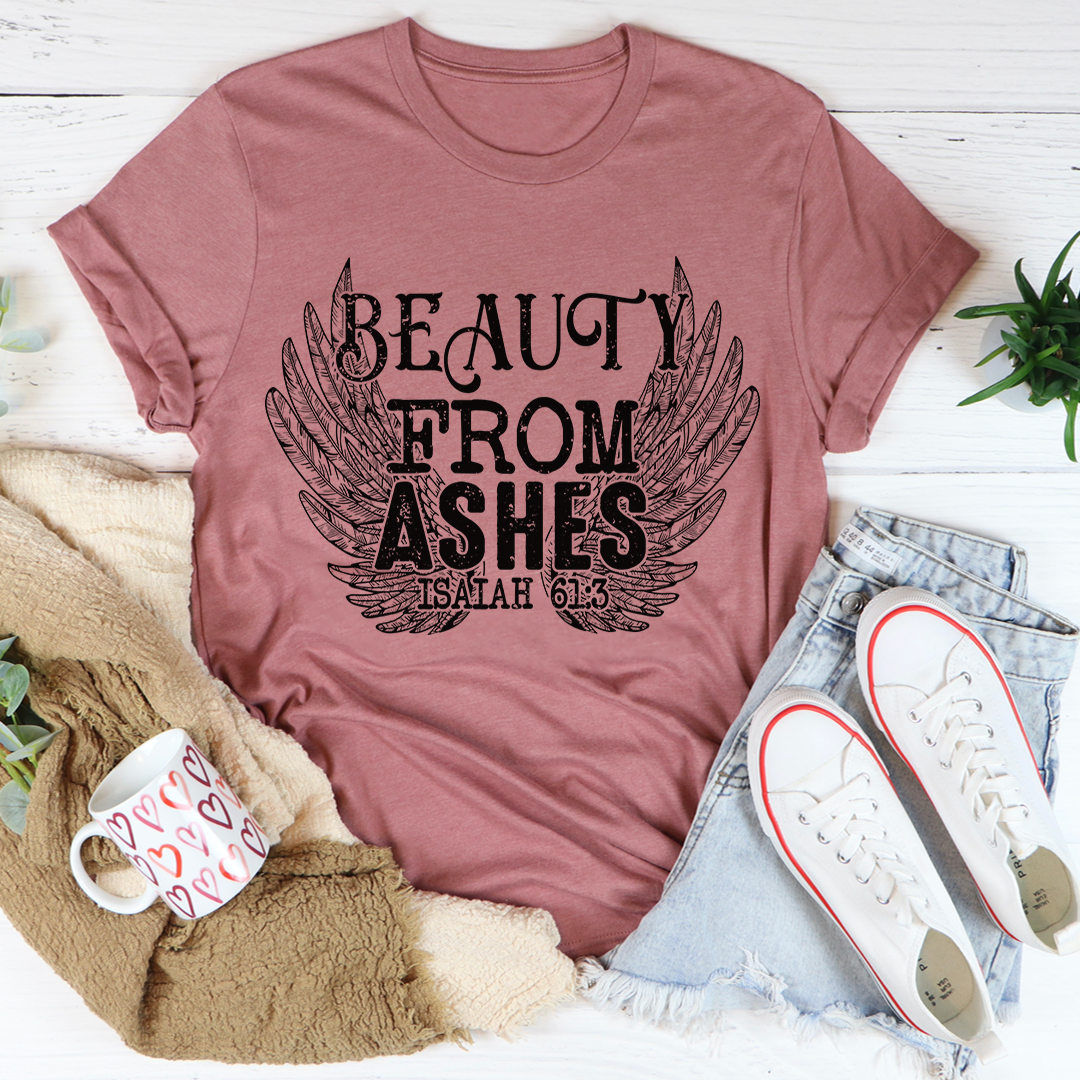 Beauty From Ashes Isaiah 61:3 T-Shirt featuring soft ring-spun cotton and durable stitching, perfect for everyday wear.